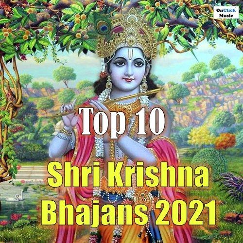 Top 10 Shri Krishna Bhajans 2021