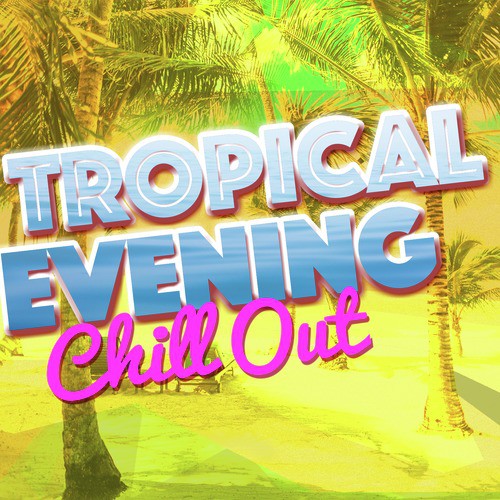Tropical Chill Out Music Club