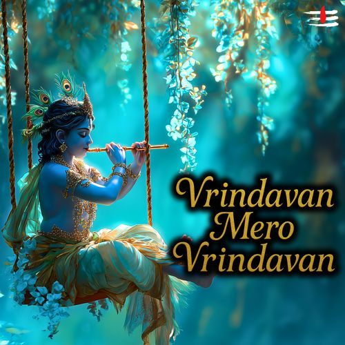 Vrindavan Mero Vrindavan Songs Download - Free Online Songs @ JioSaavn