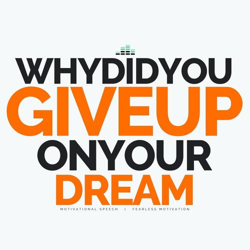 Why Did You Give up on Your Dream (Motivational Speech)_poster_image