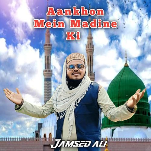 Aankhon Mein Madine Ki