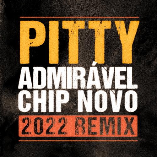 Admirável Chip Novo (2022 Remix)_poster_image