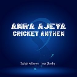 Amra Ajeya - Cricket Anthem-PyIYSQRIWEE