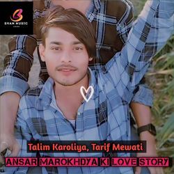 Ansar Marokhdya Ki Love Story-QQwqSwJ0VFY