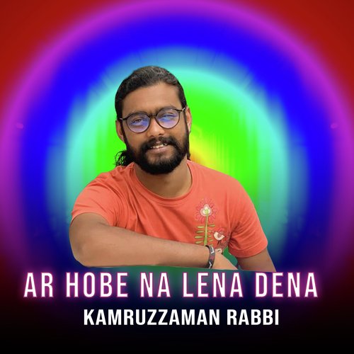 Ar Hobe Na Lena Dena