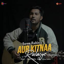 Aur Kitnaa Rulaoge -Reprise-PwAbBxxJAlk