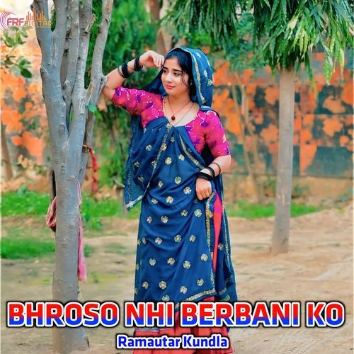 BHROSO NHI BERBANI KO