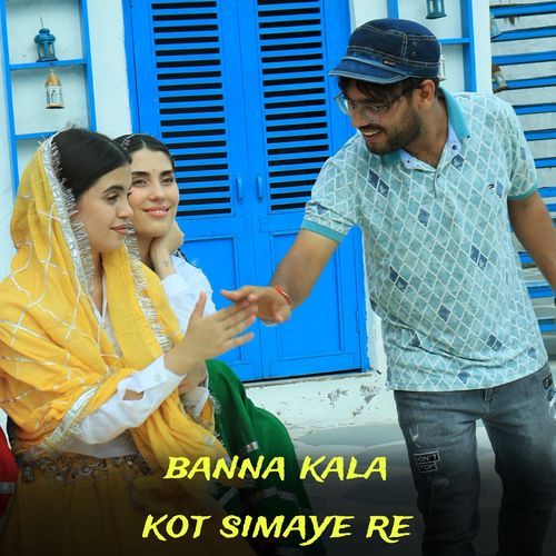 Banna Kala Kot Simaye Re
