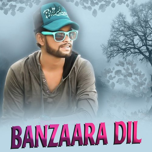 Banzaara Dil