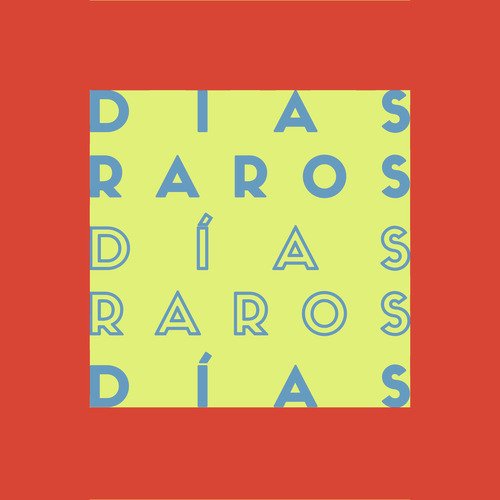 Días Raros