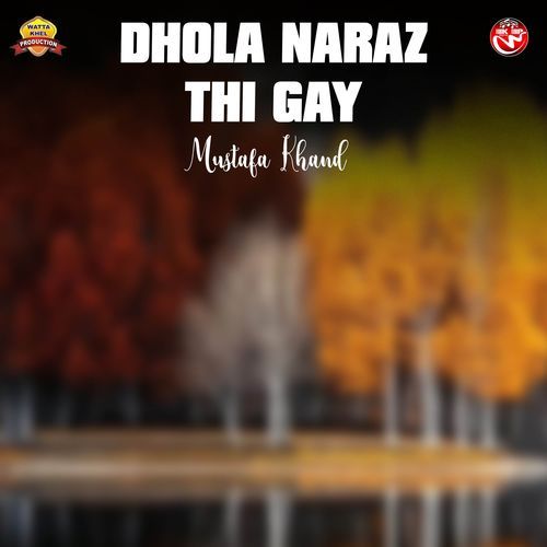 DHOLA Naraz Thi Gay