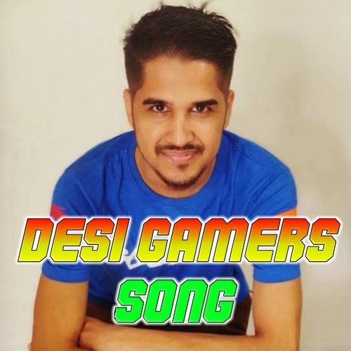 Desi Gamers Song