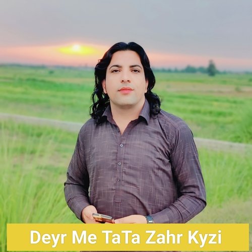 Deyr Me TaTa Zahr Kyzi