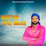 Dheeyan Utte Maan