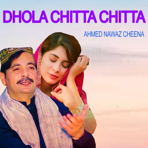 Dhola Chitta Chitta