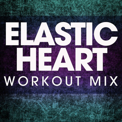 Elastic Heart - Single