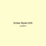 Ember Mystic Drift artwork