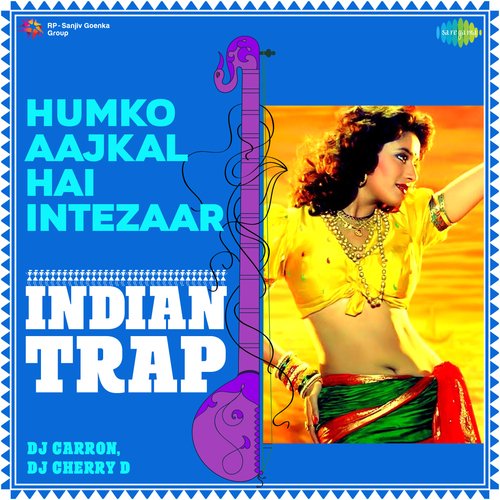 Humko Aajkal Hai Intezaar - Indian Trap