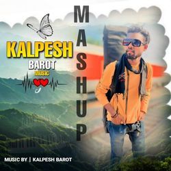 Kalpesh Barot Mashup