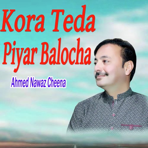 Kora Teda Piyar Balocha