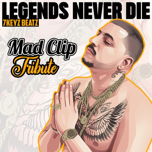 Legends Never Die (Mad Clip Tribute) cover art
