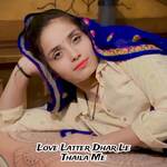 Love Latter Dhar Le Thaila Me