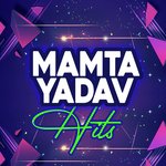 Mamta Yadav HIts