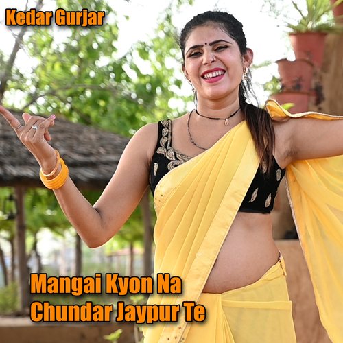 Mangai Kyon Na Chundar Jaypur Te