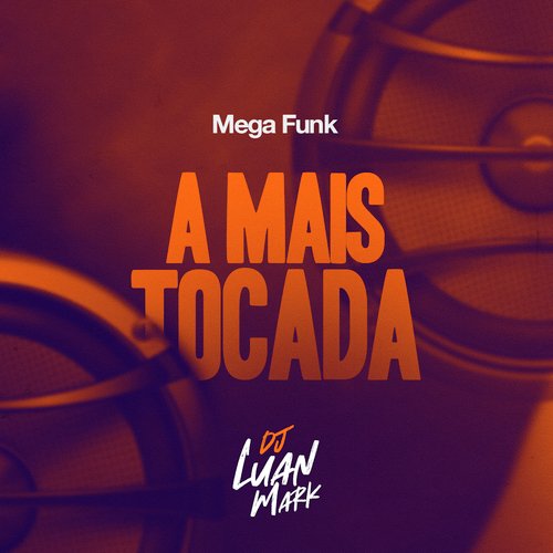 Mega Funk - A Mais Tocada