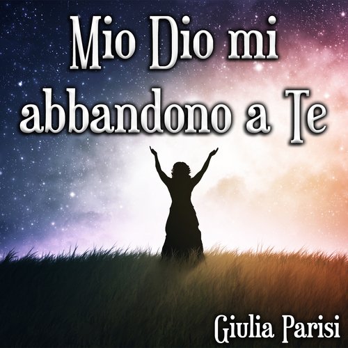 Mio Dio mi abbandono a Te (Versione strumentale)