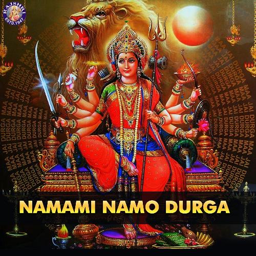 Namami Namo Durga