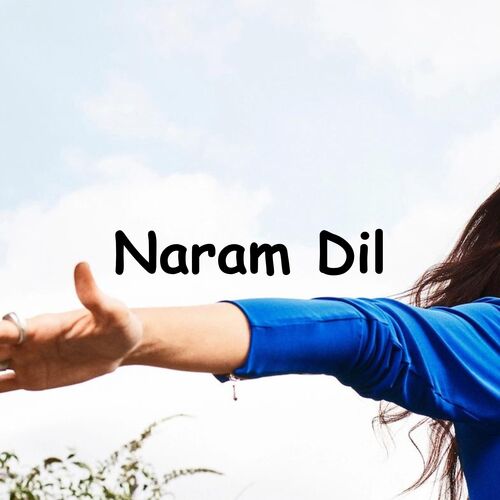 Naram Dil