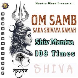 OM SAMB SADA SHIVAYA NAMAH (Shiv Mantra 108 Times)-PF4bRk1FR1A