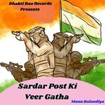 Sardar Post Ki Veer Gatha