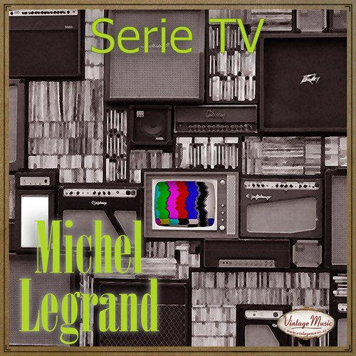 Serie Tv: Michel Legrand