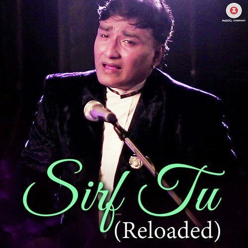 Sirf Tu (Reloaded)