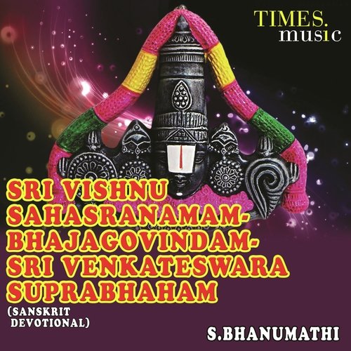 Sri Vishnu Sahasranamam-Bhajagovindam-Sri Venkateswara Suprabhaham