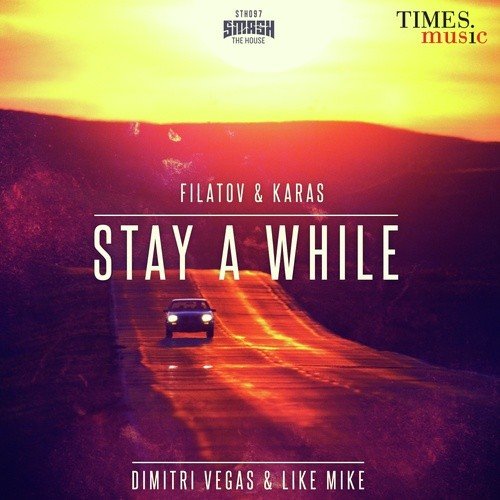 Stay A While (Filatov & Karas Remix)