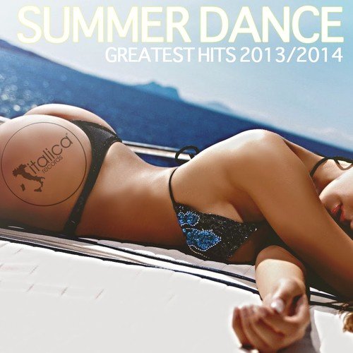 Summer Dance (Greatest Hits 2013/2014)