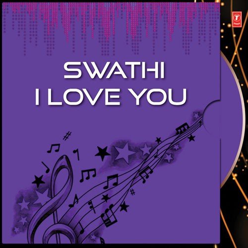 Swathi I Love You.