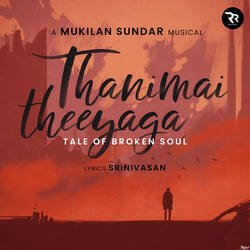 Thanimai Theeyaga - Tale Of Broken Soul-AQ80aDlARVk