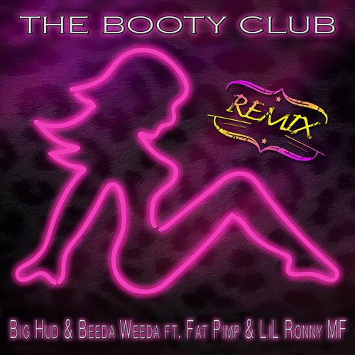 The Booty Club (feat. Fat Pimp &amp; Lil Ronny MF) (Remix)_poster_image