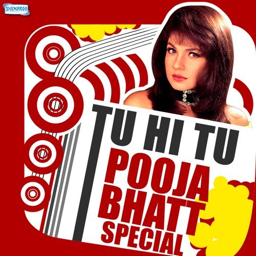 Tu Hi Tu - Pooja Bhatt Special