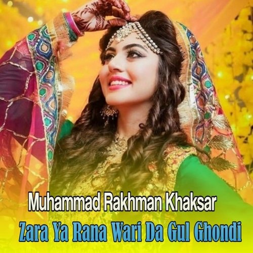 Zara Ya Rana Wari Da Gul Ghondi