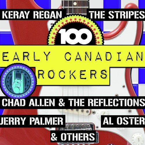 100 Early Canadian Rockers