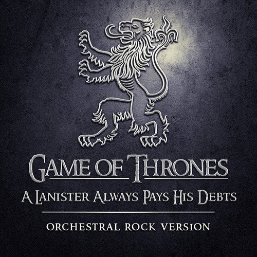 A Lannister Always Pays His Debts - Song Download from A ...