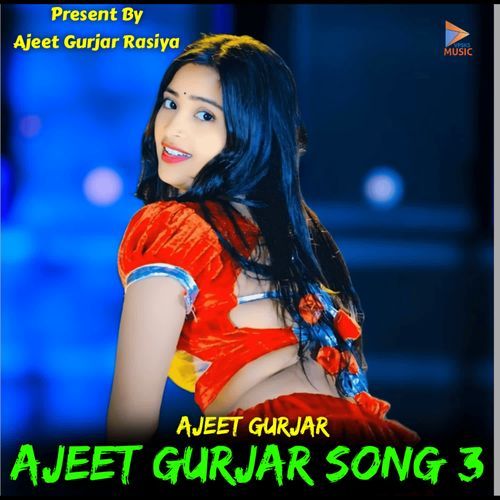 Ajeet Gurjar Song 3