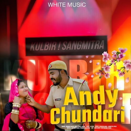 Andy Chundadi (Feat. Kulbir Bilawal,Sanghmitra)