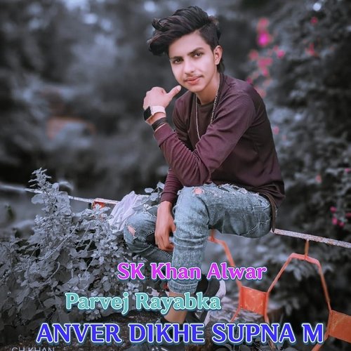 Anver Dikhe Supna M