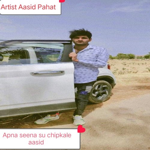Apna seena su chipkale aasid